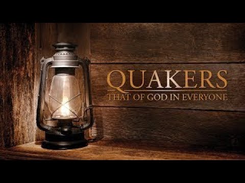 Quakers: That of God in Everyone