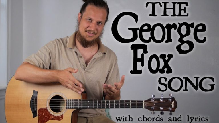 “Walk in the Light” (The George Fox Song)