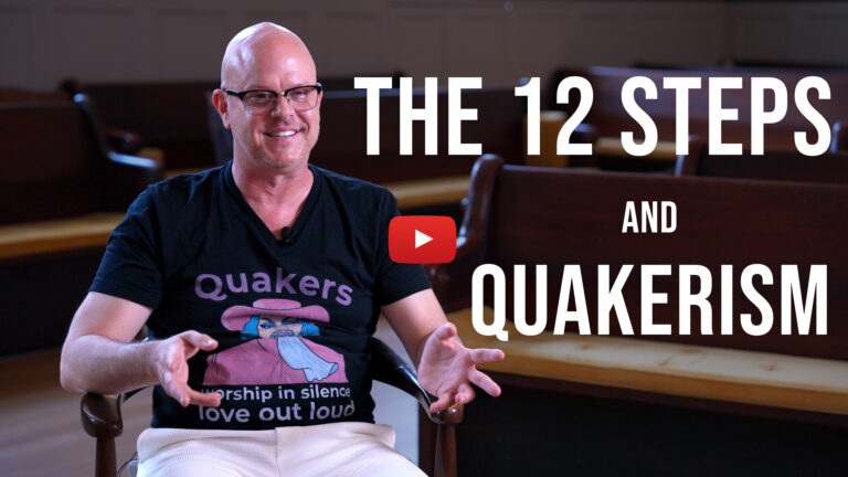 The 12 Steps & Quakerism