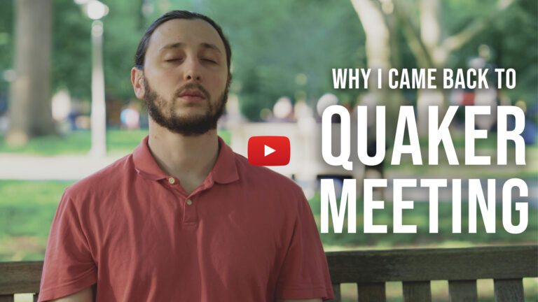 Why I Came Back To Quaker Meeting